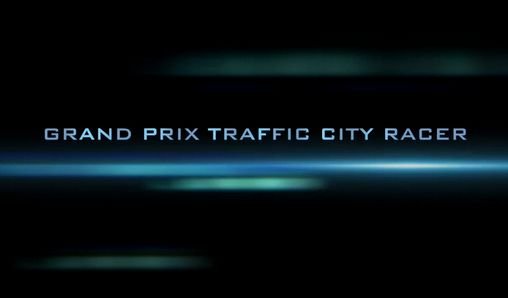 game pic for Grand prix traffic city racer